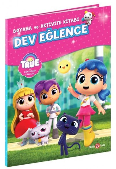 True ve Gökkuşağı Krallığı Boyama ve Aktivite Kitabı Dev Eğlence True ve Gökkuşağı Krallığı Boyama ve Aktivite Kitabı Dev Eğlence