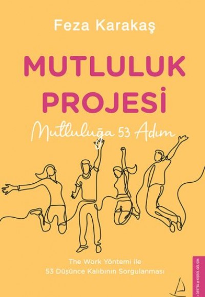 Mutluluk Projesi - Mutluluğa 53 Adım Mutluluk Projesi - Mutluluğa 53 Adım