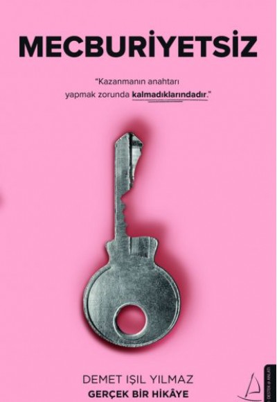 Mecburiyetsiz - Kazanmanın Anahtarı Yapmak Zorunda Kalmadıklarındadır Mecburiyetsiz - Kazanmanın Anahtarı Yapmak Zorunda Kalmadıklarındadır