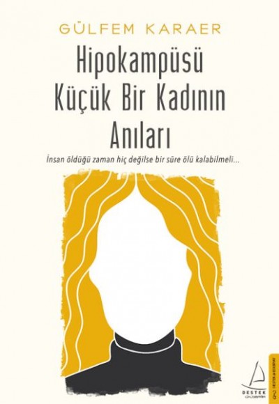 Hipokampüsü Küçük Bir Kadının Anıları Hipokampüsü Küçük Bir Kadının Anıları
