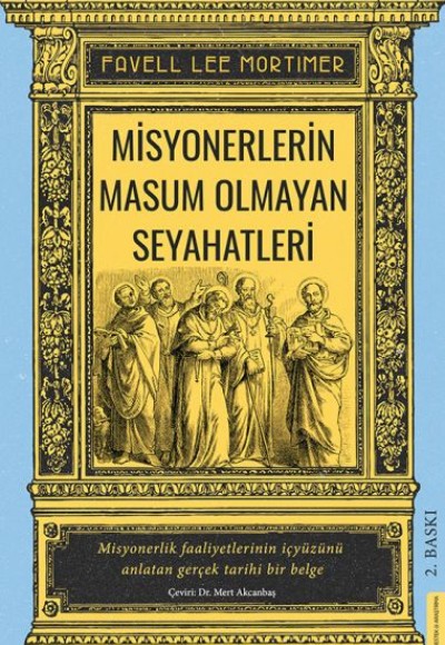 Misyonerlerin Masum Olmayan Seyahatleri Misyonerlerin Masum Olmayan Seyahatleri