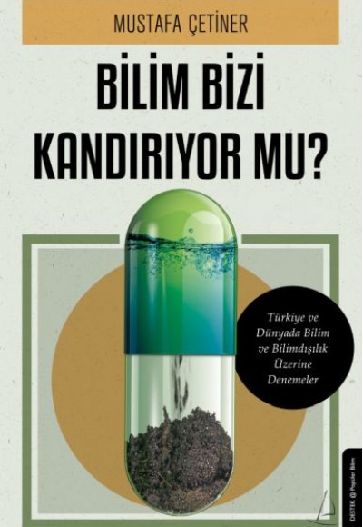 Bilim Bizi Kandırıyor Mu? Bilim Bizi Kandırıyor Mu?