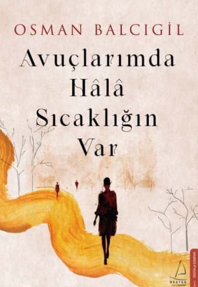 Avuçlarımda Hala Sıcaklığın Var Avuçlarımda Hala Sıcaklığın Var