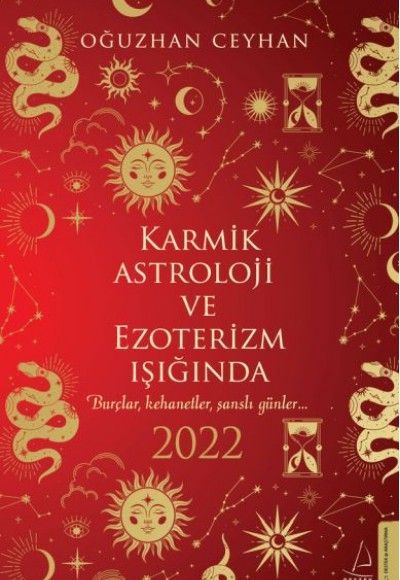 Karmik Astroloji ve Ezoterizm Işığında 2022 Karmik Astroloji ve Ezoterizm Işığında 2022