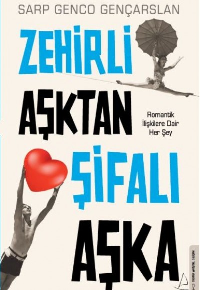 Zehirli Aşktan Şifalı Aşka Zehirli Aşktan Şifalı Aşka