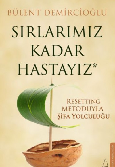 Sırlarımız Kadar Hastayız Sırlarımız Kadar Hastayız