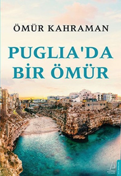 Puglia’da Bir Ömür Puglia’da Bir Ömür