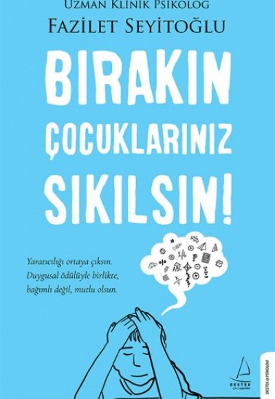 Bırakın Çocuklarınız Sıkılsın! Bırakın Çocuklarınız Sıkılsın!