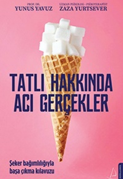 Tatlı Hakkında Acı Gerçekler Tatlı Hakkında Acı Gerçekler