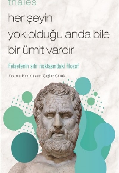 Thales Her Şeyin Yok Olduğu Anda Bile Bir Ümit Vardır Thales Her Şeyin Yok Olduğu Anda Bile Bir Ümit Vardır
