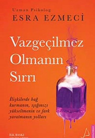 Vazgeçilmez Olmanın Sırrı Vazgeçilmez Olmanın Sırrı