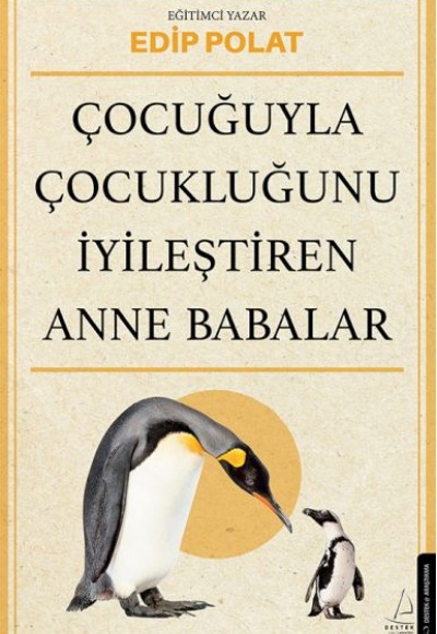 Çocuğuyla Çocukluğunu İyileştiren Anne Babalar Çocuğuyla Çocukluğunu İyileştiren Anne Babalar
