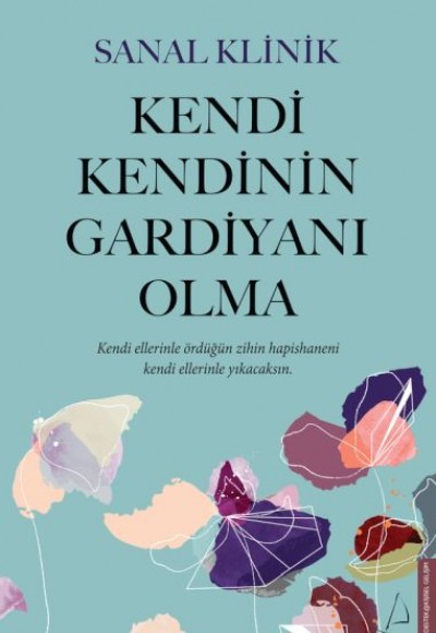 Kendi Kendinin Gardiyanı Olma Kendi Kendinin Gardiyanı Olma