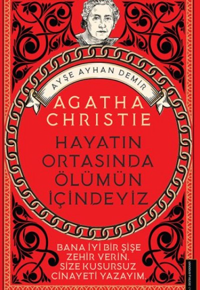 Agatha Christie-Hayatın Ortasında Ölümün İçindeyiz Agatha Christie-Hayatın Ortasında Ölümün İçindeyiz