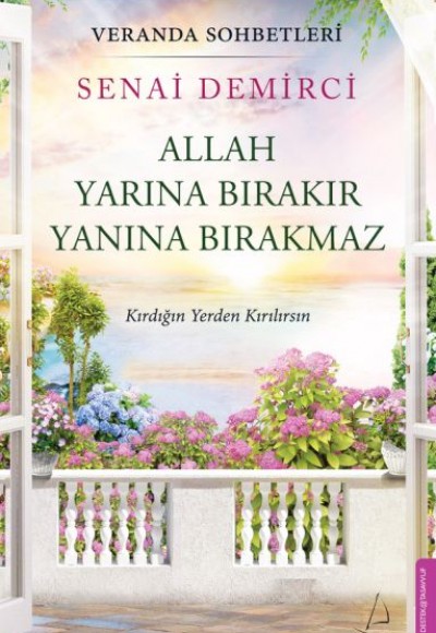 Veranda Sohbetleri - Allah Yarına Bırakır Yanına Bırakmaz Veranda Sohbetleri - Allah Yarına Bırakır Yanına Bırakmaz