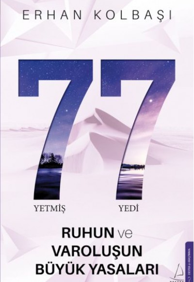 Yetmiş Yedi- Ruhun ve Varoluşun Büyük Yasaları Yetmiş Yedi- Ruhun ve Varoluşun Büyük Yasaları