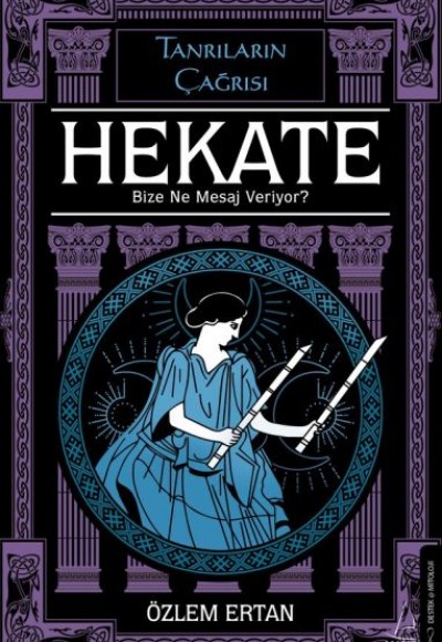 Hekate Bize Ne Mesaj Veriyor-Tanrıların Çağrısı Hekate Bize Ne Mesaj Veriyor-Tanrıların Çağrısı