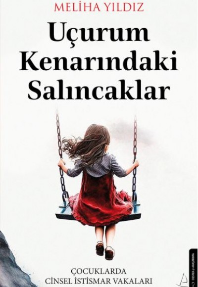 Uçurum Kenarındaki Salıncaklar Uçurum Kenarındaki Salıncaklar