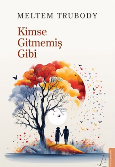 Kimse Gitmemiş Gibi Kimse Gitmemiş Gibi