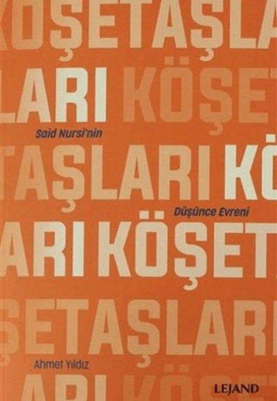 Köşe Taşları Said Nursi'nin Düşünce Evreni Köşe Taşları Said Nursi'nin Düşünce Evreni