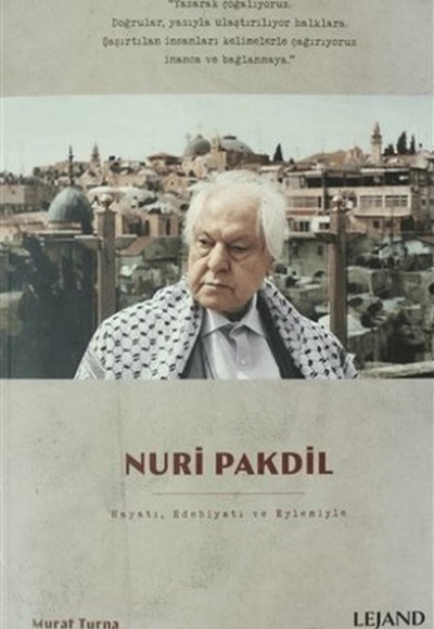 Nuri Pakdil Hayatı, Edebiyatı ve Eylemiyle Nuri Pakdil Hayatı, Edebiyatı ve Eylemiyle