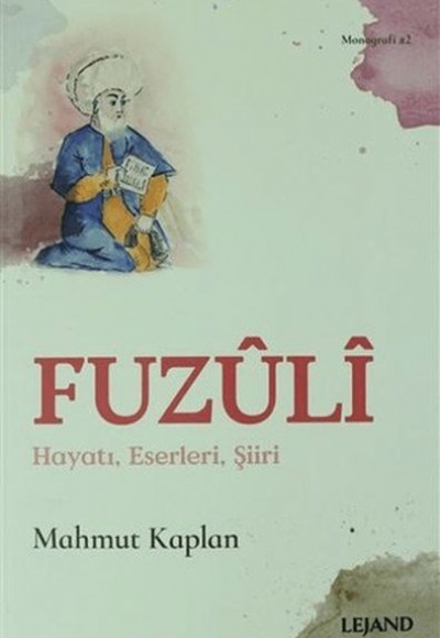 Fuzuli Hayatı, Eserleri, Şiiri