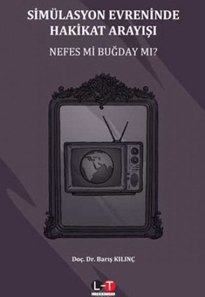 Simülasyon Evreninde Hakikat Arayışı - Nefes mi Buğday mı? Simülasyon Evreninde Hakikat Arayışı - Nefes mi Buğday mı?