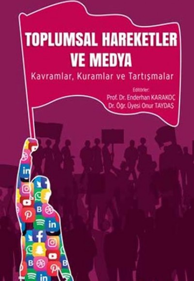 Toplumsal Hareketler ve Medya Toplumsal Hareketler ve Medya