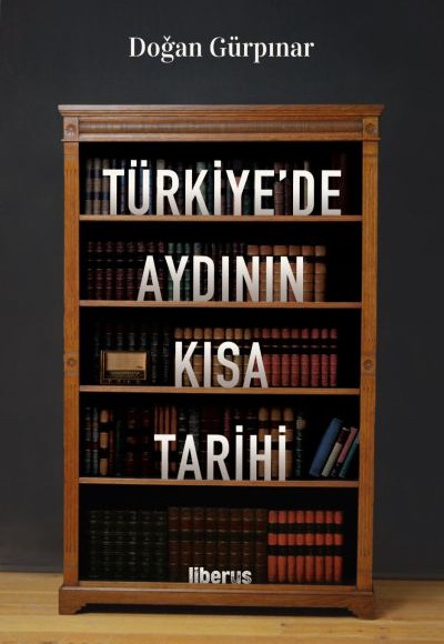 Türkiye'de Aydının Kısa Tarihi Türkiye'de Aydının Kısa Tarihi