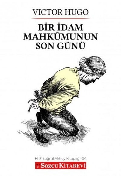 Bir İdam Mahkumunun Son Günü Bir İdam Mahkumunun Son Günü