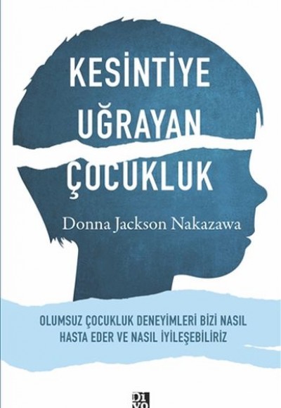 Kesintiye Uğrayan Çocukluk Kesintiye Uğrayan Çocukluk