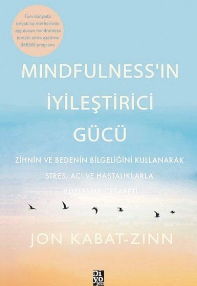 Mindfulness’in İyileştirici Gücü Mindfulness’in İyileştirici Gücü