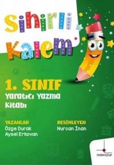 1. Sınıf Yaratıcı Yazma Kitabı - Sihirli Kalem 1. Sınıf Yaratıcı Yazma Kitabı - Sihirli Kalem