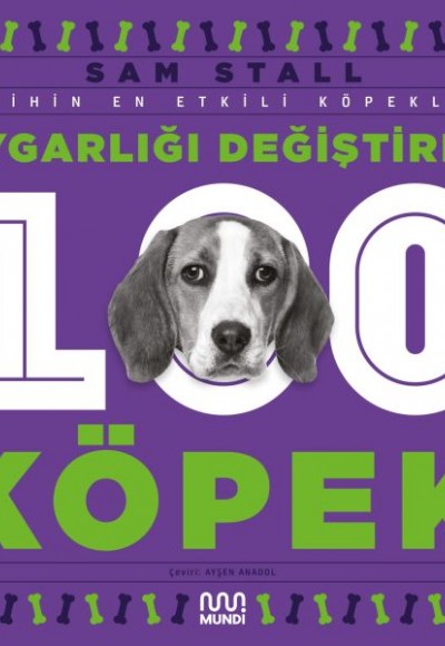 Uygarlığı Değiştiren 100 Köpek Uygarlığı Değiştiren 100 Köpek