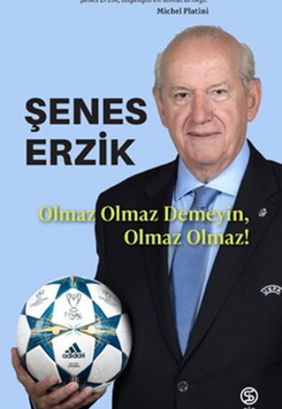 Olmaz Olmaz Demeyin, Olmaz Olmaz! Olmaz Olmaz Demeyin, Olmaz Olmaz!