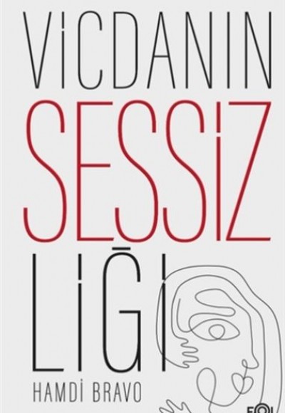 Vicdanın Sessizliği Vicdanın Sessizliği