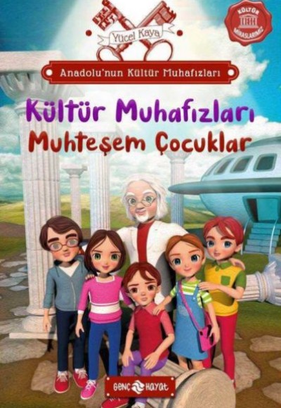 Anadolu’nun Kültür Muhafızları - 1 Muhteşem Çocuklar Anadolu’nun Kültür Muhafızları - 1 Muhteşem Çocuklar