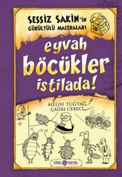 Sessiz Sakin’in Gürültülü Maceraları 8 - Eyvah Böcükler İstilada! Sessiz Sakin’in Gürültülü Maceraları 8 - Eyvah Böcükler İstilada!