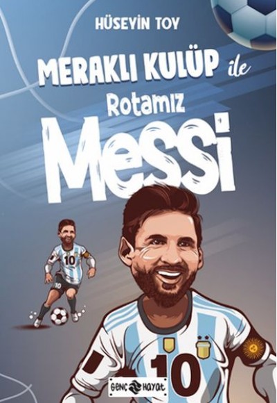 Meraklı Kulüp ile Rotamız Messi Meraklı Kulüp ile Rotamız Messi