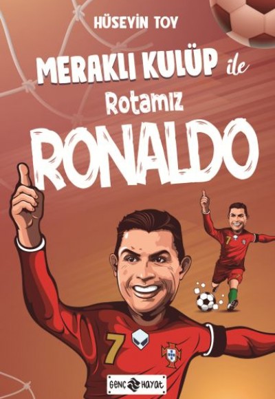 Meraklı Kulüp ile Rotamız Ronaldo Meraklı Kulüp ile Rotamız Ronaldo