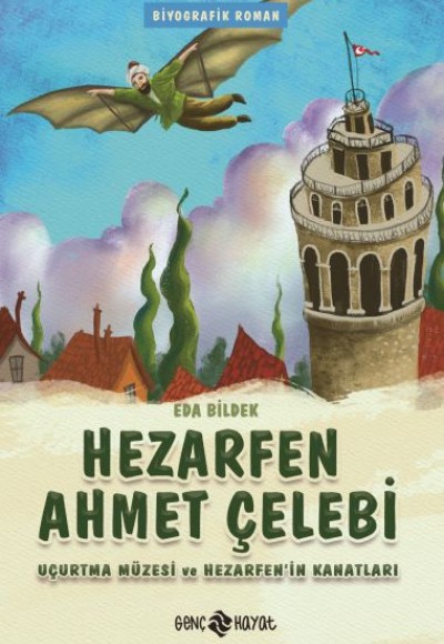 Hezarfen Ahmet Çelebi Hezarfen Ahmet Çelebi