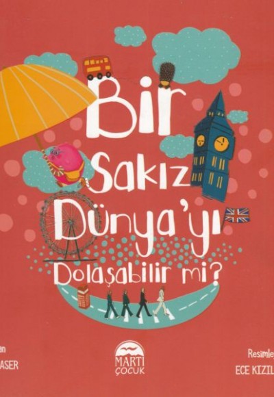 Bir Sakız Dünya'yı Dolaşabilir mi? Bir Sakız Dünya'yı Dolaşabilir mi?