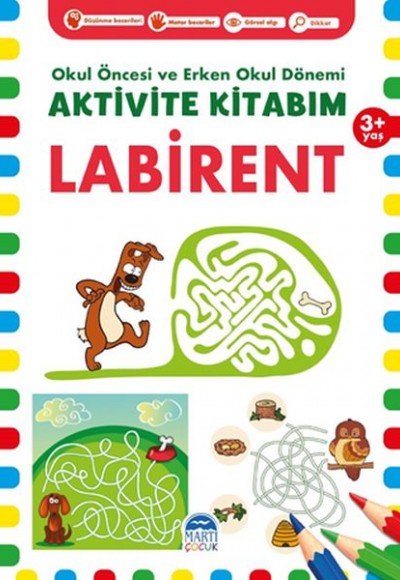 Labirent 3+ Yaş - Okul Öncesi ve Erken Okul Dönemi Aktivite Kitabım Labirent 3+ Yaş - Okul Öncesi ve Erken Okul Dönemi Aktivite Kitabım