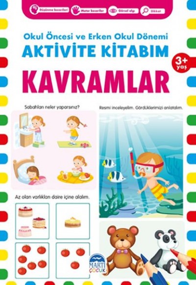 Kavramlar 3+ Yaş - Okul Öncesi ve Erken Okul Dönemi Aktivite Kitabım Kavramlar 3+ Yaş - Okul Öncesi ve Erken Okul Dönemi Aktivite Kitabım