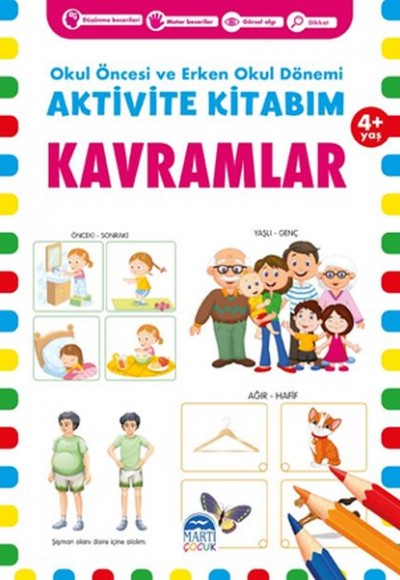 Kavramlar 4+ Yaş - Okul Öncesi ve Erken Okul Dönemi Aktivite Kitabım Kavramlar 4+ Yaş - Okul Öncesi ve Erken Okul Dönemi Aktivite Kitabım