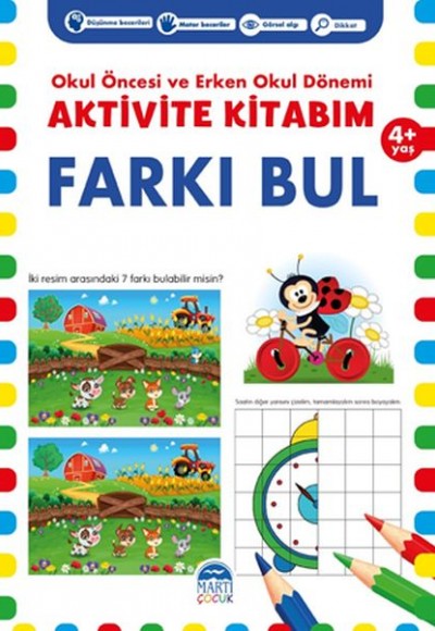Farkı Bul 4+ Yaş - Okul Öncesi ve Erken Okul Dönemi Aktivite Kitabım Farkı Bul 4+ Yaş - Okul Öncesi ve Erken Okul Dönemi Aktivite Kitabım
