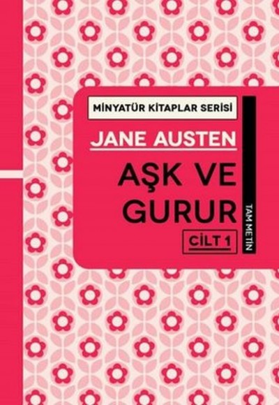 Aşk ve Gurur Cilt 1 - Minyatür Kitaplar Serisi (Ciltli) Aşk ve Gurur Cilt 1 - Minyatür Kitaplar Serisi (Ciltli)