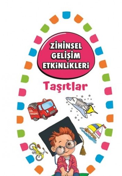 Zihinsel Gelişim Etkinlikleri - Taşıtlar - Bilgi Kartları Zihinsel Gelişim Etkinlikleri - Taşıtlar - Bilgi Kartları