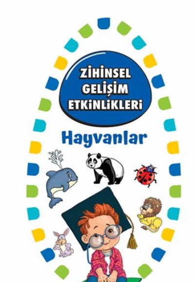 Zihinsel Gelişim Etkinlikleri - Hayvanlar - Bilgi Kartları Zihinsel Gelişim Etkinlikleri - Hayvanlar - Bilgi Kartları