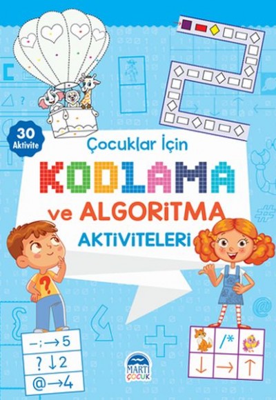 Çocuklar İçin Kodlama ve Algoritma Aktiviteleri - Mavi Çocuklar İçin Kodlama ve Algoritma Aktiviteleri - Mavi